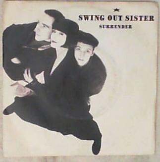 45 giri - 7' - Swing Out Sister - Surrender