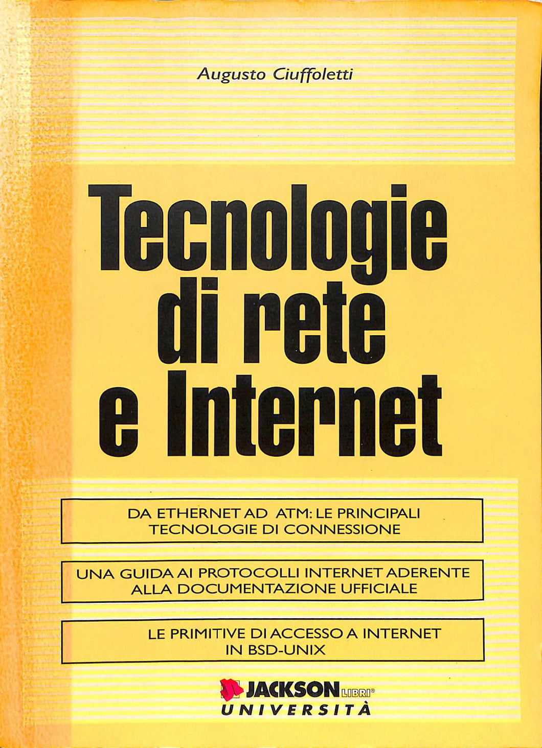 Tecnologie di rete e Internet / Augusto Ciuffoletti