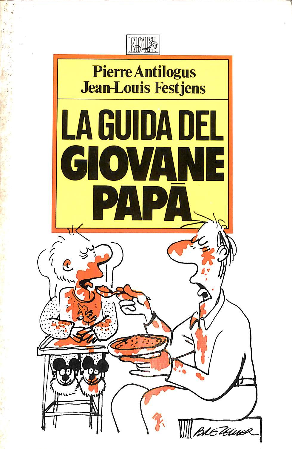La guida del giovane papà
/ Pierre Antilogus, Jean-Louis Festjens