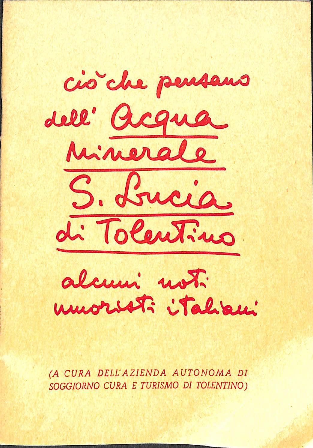 (Marche)  Ciò che pensano dell'acqua minerale S. Lucia di Tolentino alcuni noti umoristi italiani