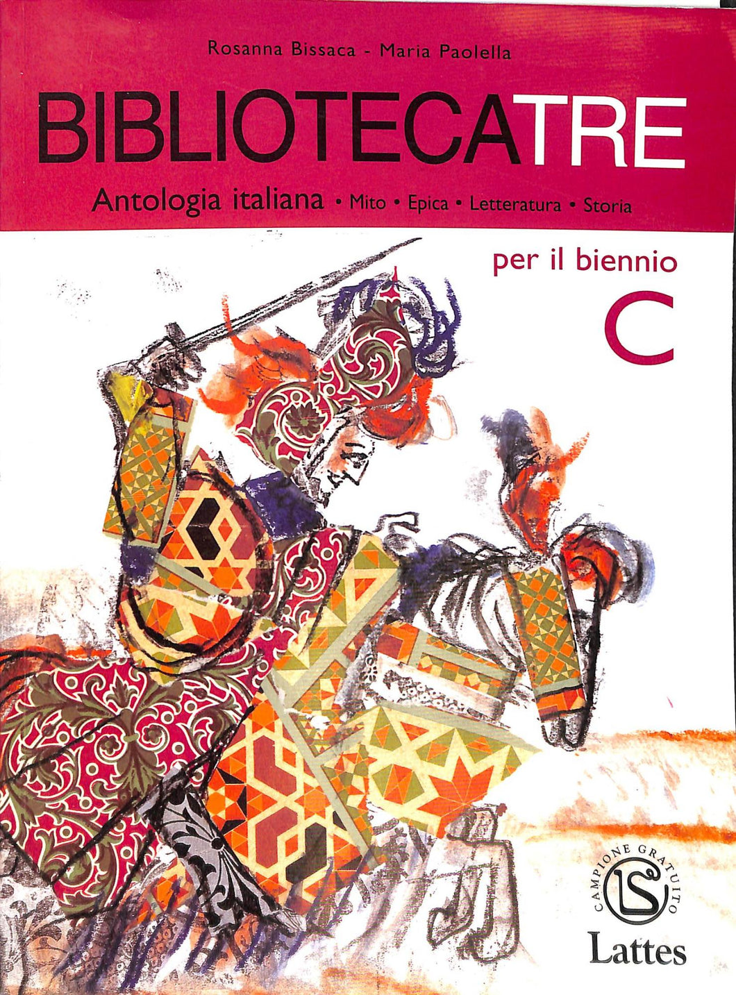 BibliotecaTre C: Mito : epica letteratura storia per il biennio / Rosanna Bissaca, Maria Paolella