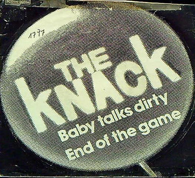 45 giri - The Knack - Baby Talks Dirty / End Of The Game