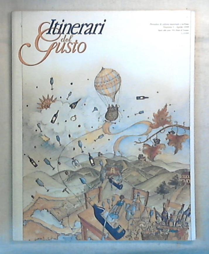 (abruzzo) Itinerari del gusto : periodico di cultura materiale e turismo / numero 1 aprile 1999