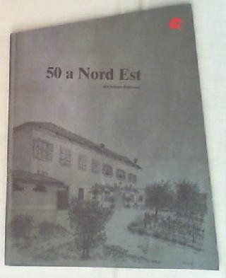 (Friuli) 50 a nord est pellizzari