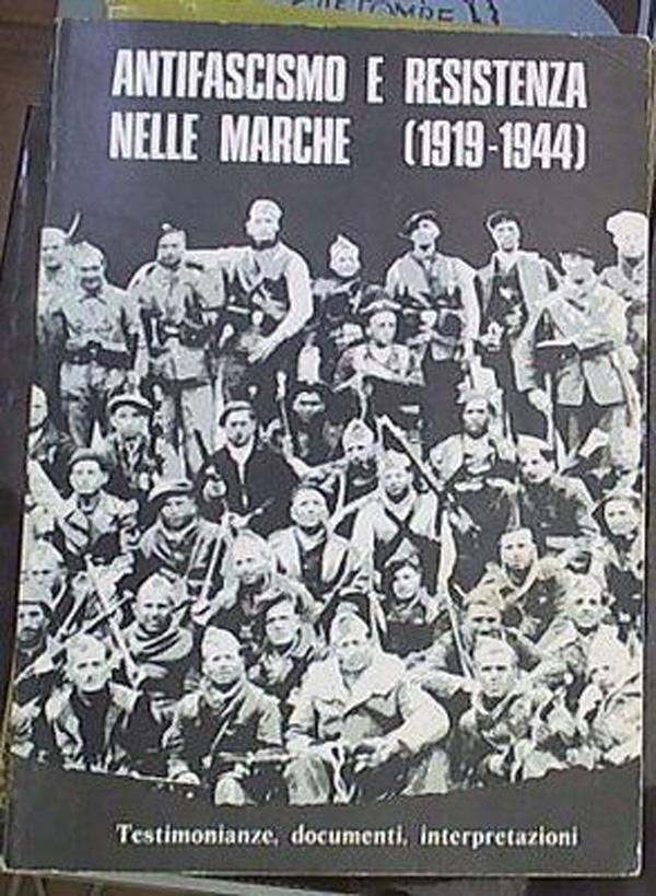 (Marche) Antifascismo e resistenza nelle Marche (1919-1944)