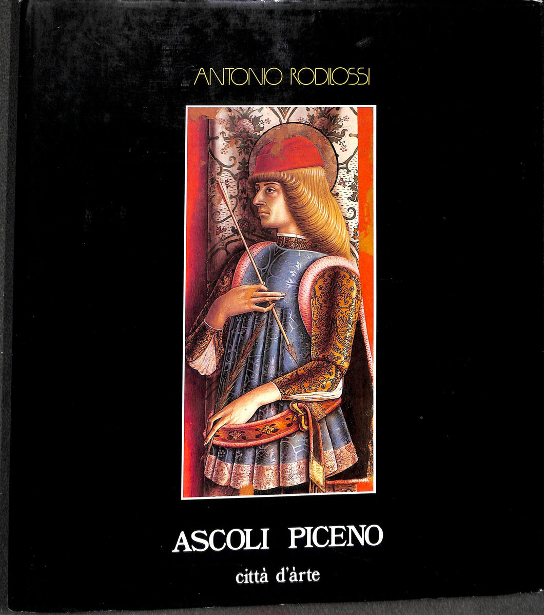 (Marche) Ascoli Piceno : citta d'arte / Antonio Rodilossi