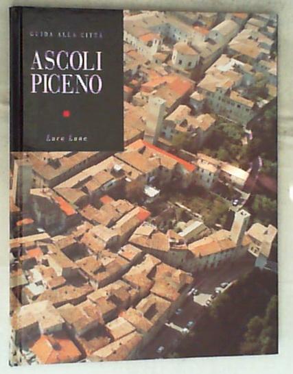 (Marche) Ascoli Piceno : guida alla citta / Luca Luna
