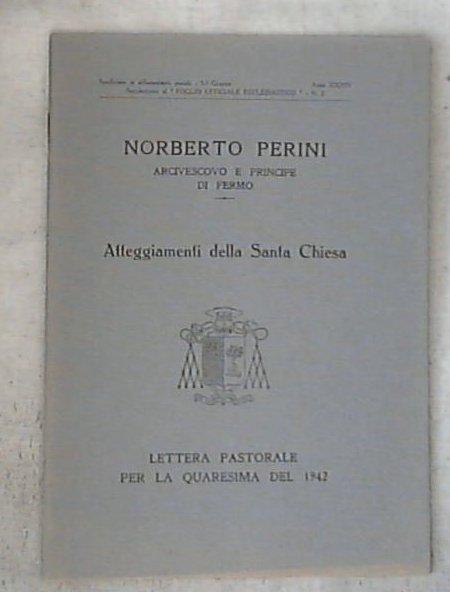 (Marche) Atteggiamenti della Santa Chiesa : lettera pastorale per la quaresima del 1942 / Norberto Perini