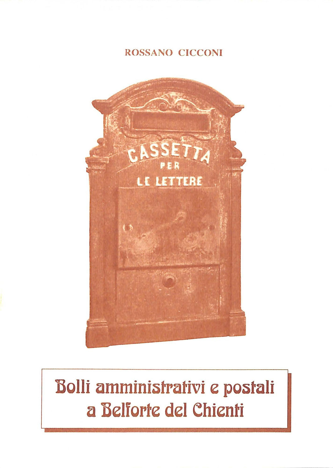 (Marche) Bolli amministrativi e postali a Belforte del Chienti / Rossano Cicconi