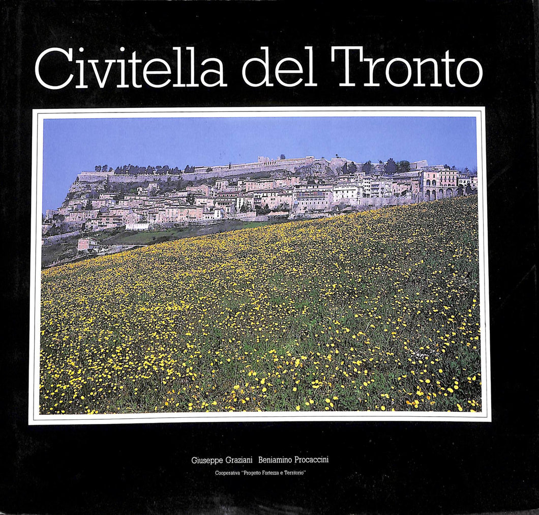 (Marche) Civitella del Tronto / testi di Giuseppe Graziani ; foto di Beniamino Procaccini