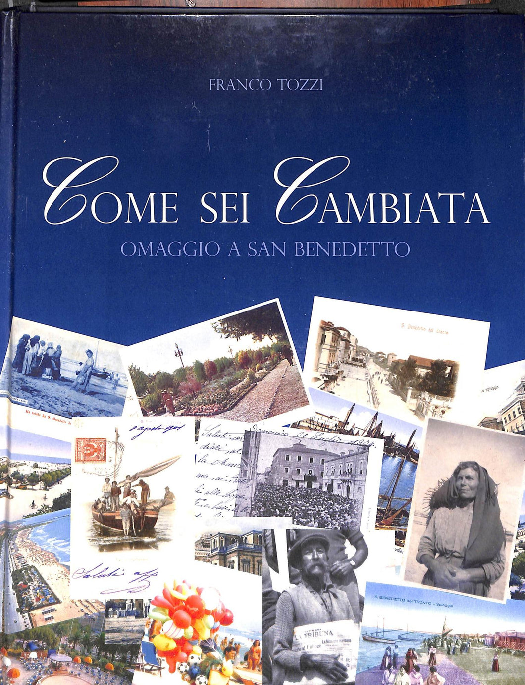 (Marche) Come sei cambiata omaggio a San Benedetto del Tronto