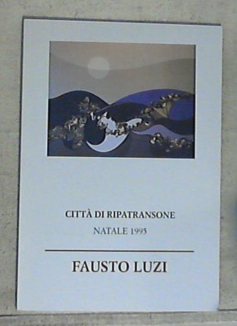 (Marche) Fausto Luzi  23 dicembre 1995 - 22 gennaio 1996 / Luigi Dania