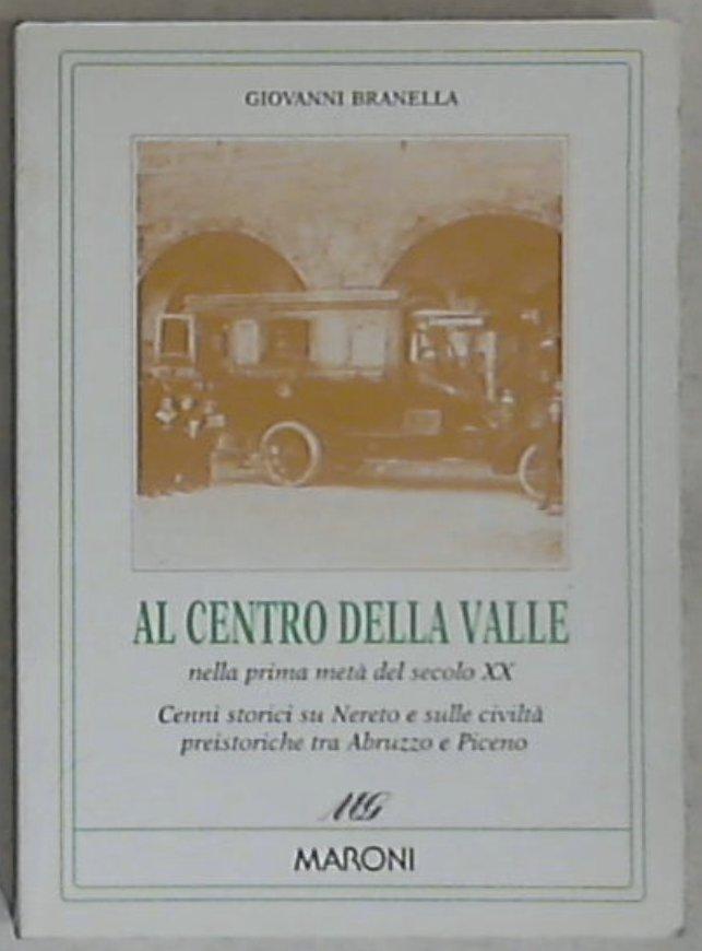(Marche) Giovanni Branella Al centro della valle : nella prima metà del secolo 20.
