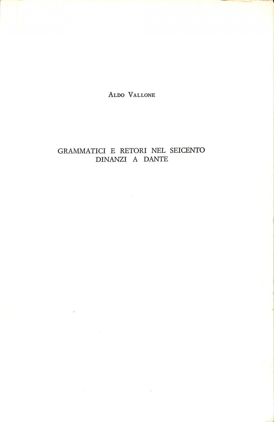 (Marche) Grammatici e retori nel Seicento dinanzi a Dante / Aldo Vallone