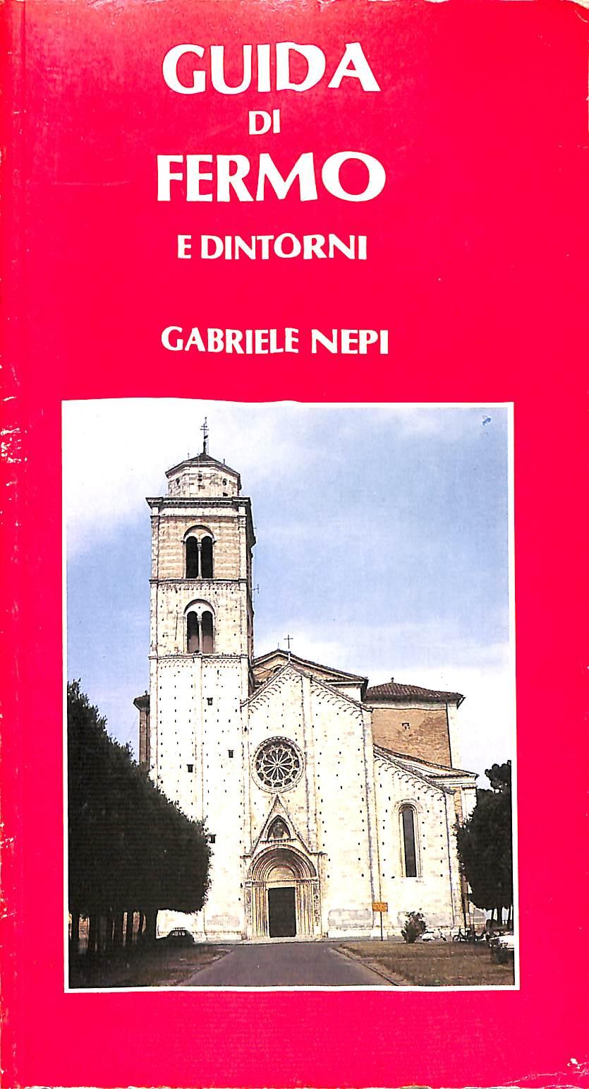 (Marche) Guida di Fermo e dintorni / Gabriele Nepi