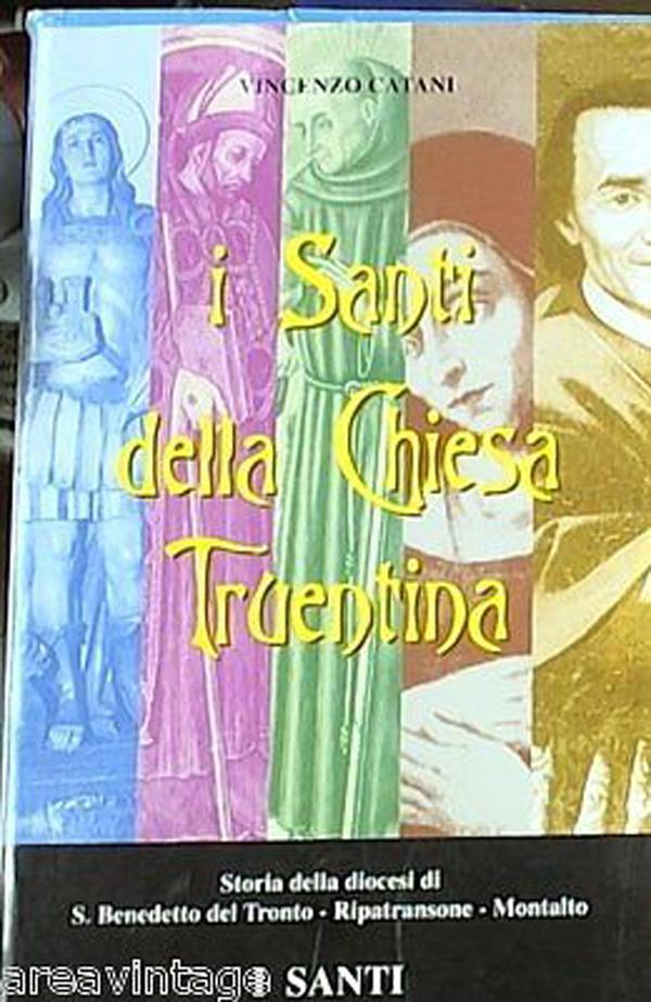(Marche) I santi della chiesa truentina: storia della diocesi di S. Bendetto