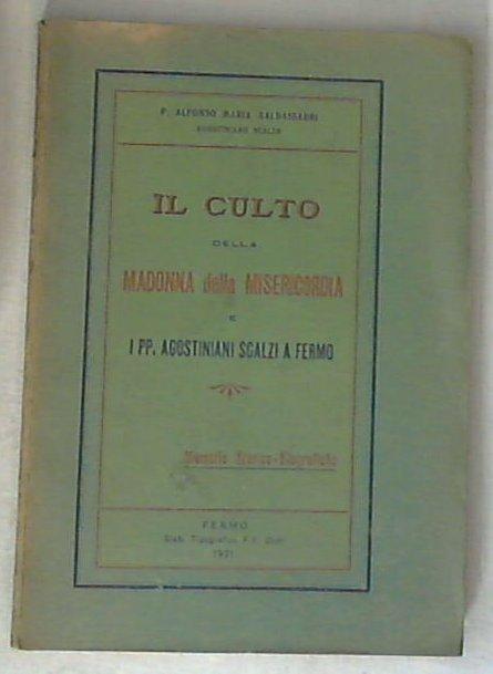 (Marche) Il culto della Madonna della Misericordia e i pp. agostiniani scalzi a Fermo / p. Alfonso Maria Baldassarri