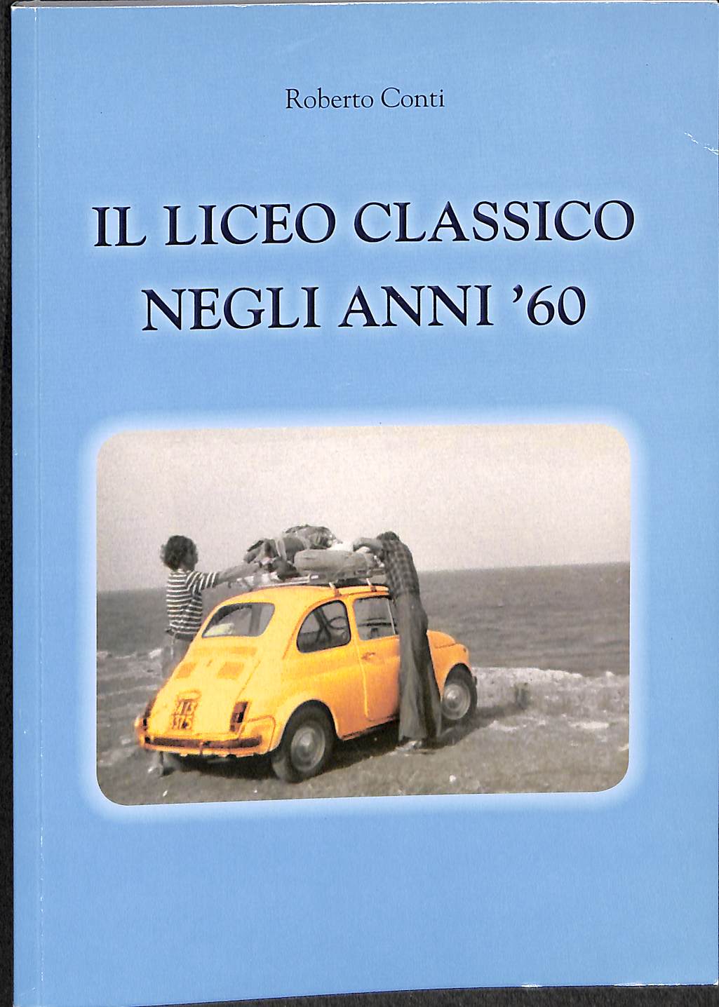 (Marche) Il liceo classico negli anni 60 Roberto Conti