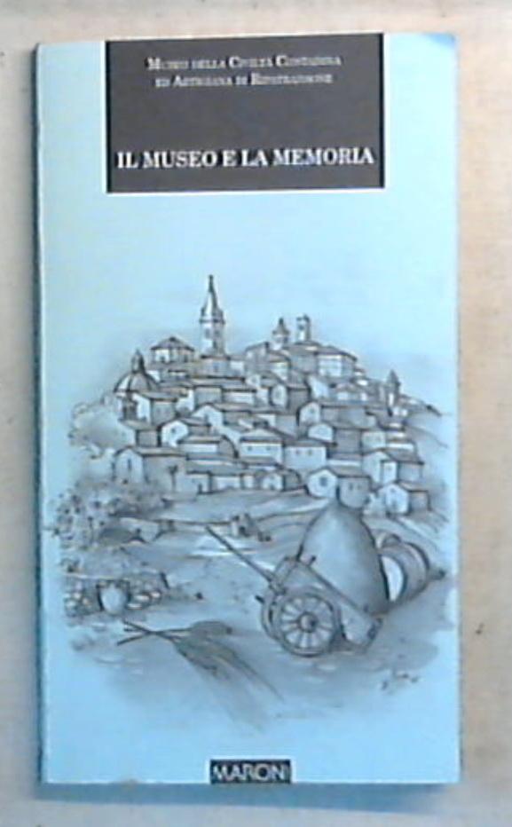(Marche) Il museo e la memoria / Museo della civiltà contadina ed artigiana di Ripatransone