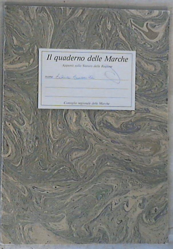 (Marche) Il quaderno delle Marche : appunti sullo statuto della Regione / Cecini, Dolcini, Tamburini