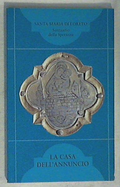 (Marche) La casa dell'annuncio Santa Maria di Loreto / Floriano Grimaldi