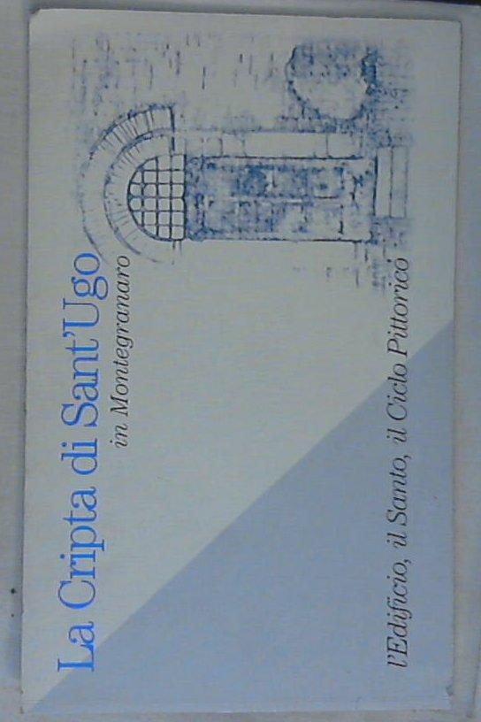 (Marche) La Cripta di Sant'Ugo in Montegranaro / Enzo Massimiliano Conti