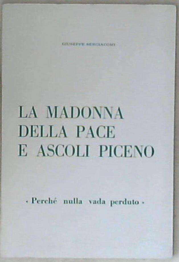 (Marche) La Madonna della Pace e Ascoli Piceno / Giuseppe Sergiacomi