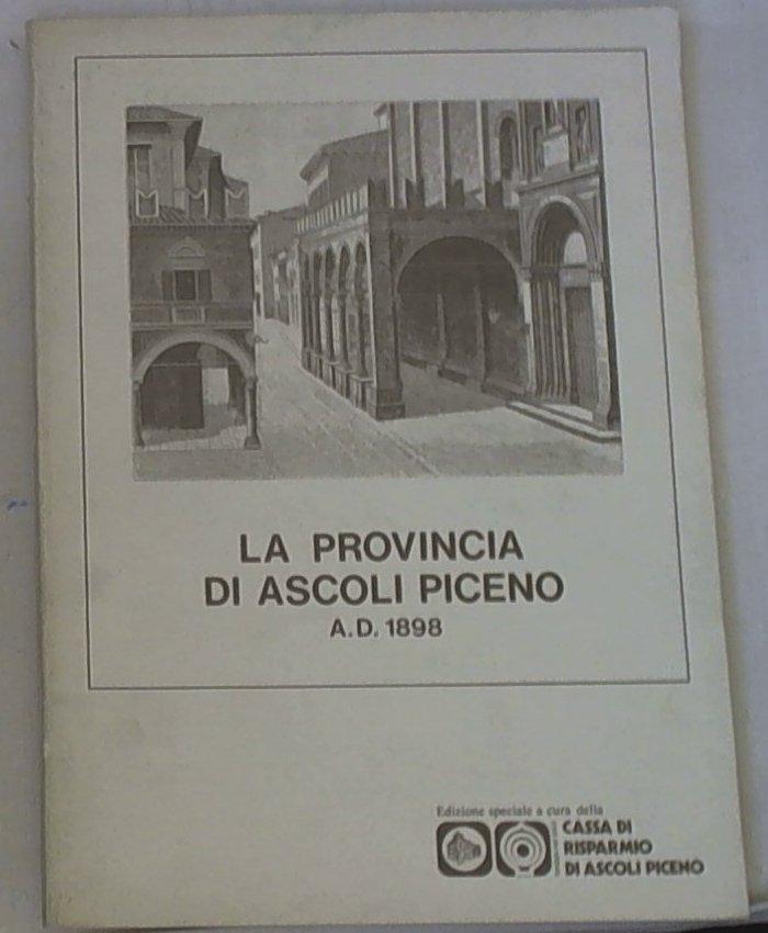 (Marche) La provincia di Ascoli Piceno, a.D. 1898