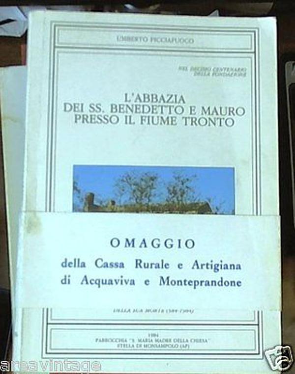 (Marche) L'Abbazia dei santi Benedetto e Mauro presso il fiume Tronto: con breve