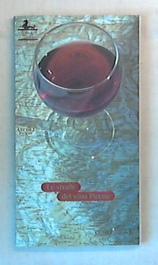 (Marche) Le strade del vino Piceno / Enoteca italiana