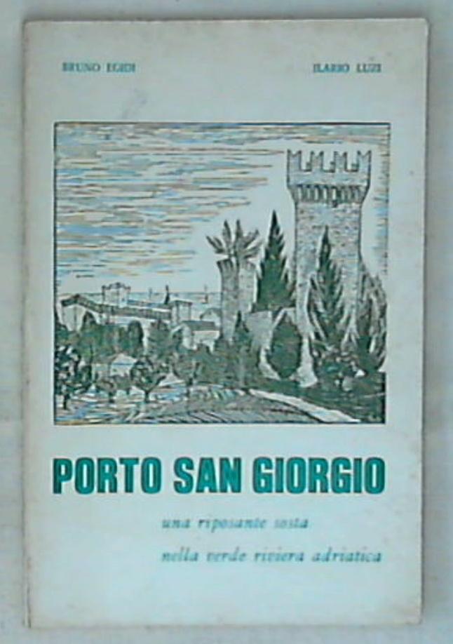 (Marche) Porto San Giorgio : / Bruno Egidi, Ilario Luzi