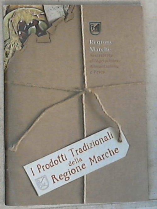 (Marche) Prodotti tradizionali della Regione Marche / Ferruccio Luciani