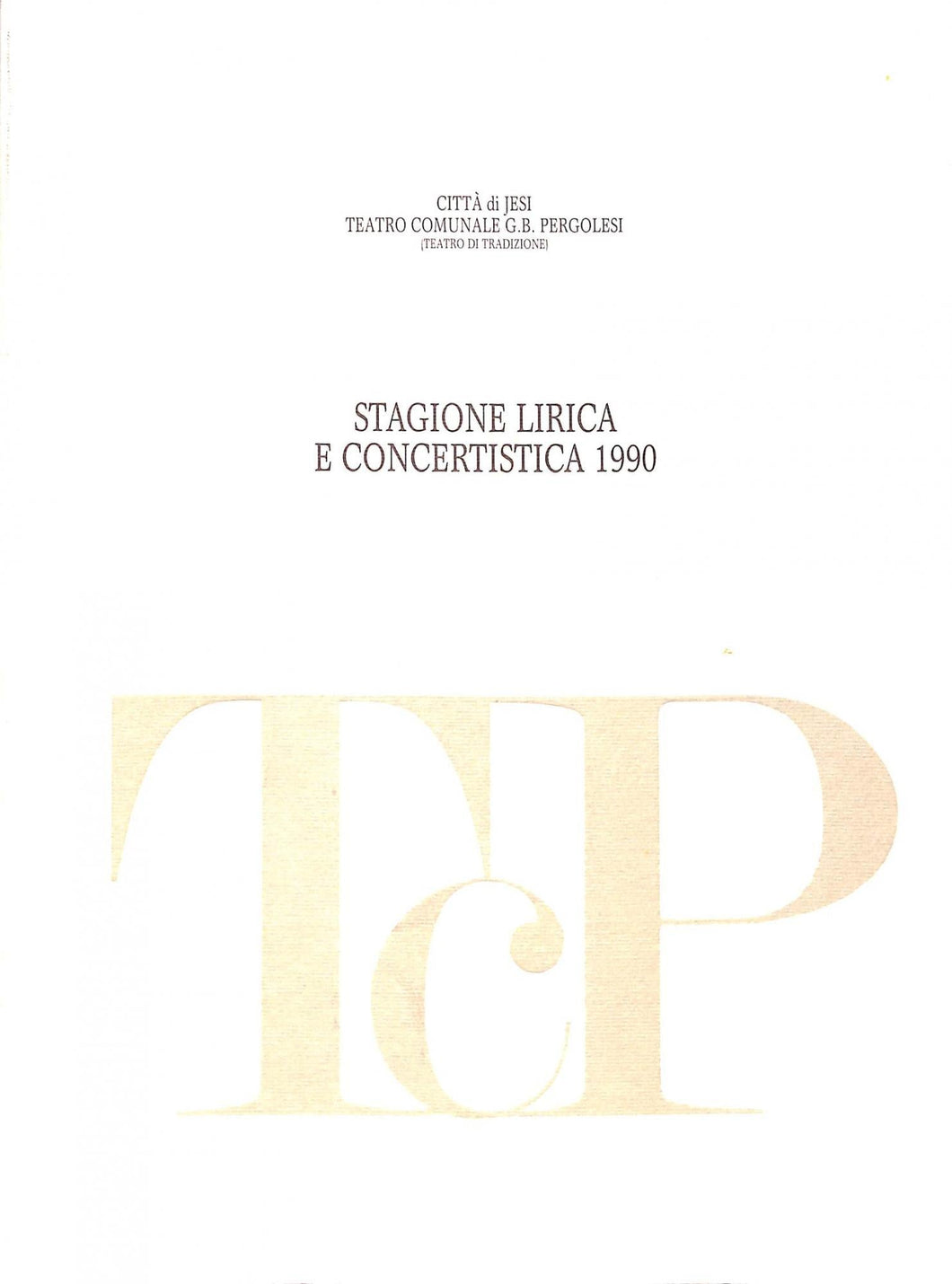 (Marche) Stagione lirica e concertistica 1990 / Città di Jesi, Teatro comunale G. B. Pergolesi
