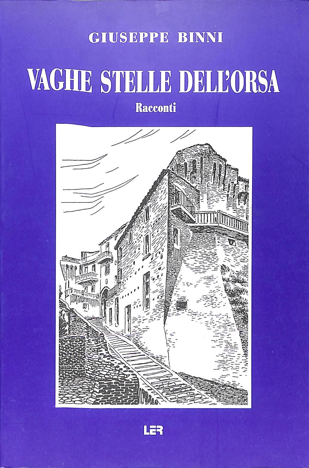 (Marche) Vaghe stelle dell'Orsa / Giuseppe Binni ; prefazione di Fortuna Dubbioso