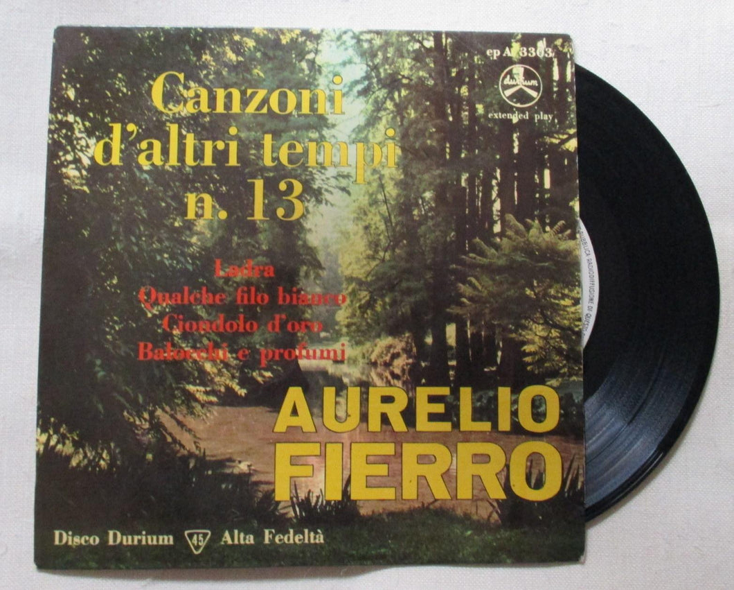 45 giri - 7'' - Aurelio Fierro - Canzoni D'Altri Tempi - n°13