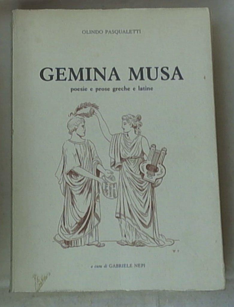 (Marche) Gemina musa : poesie e prose latine e greche / Olindo Pasqualetti ; \a cura di Gabriele Nepi!