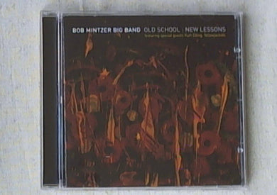Cd - Old School : New  Bob Mintzer Big Band Featuring Special Guests Kurt Elling, Yellowjackets - Lessons