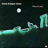 Jimmy Knepper Sextet - I Dream Too Much CD Jazz
