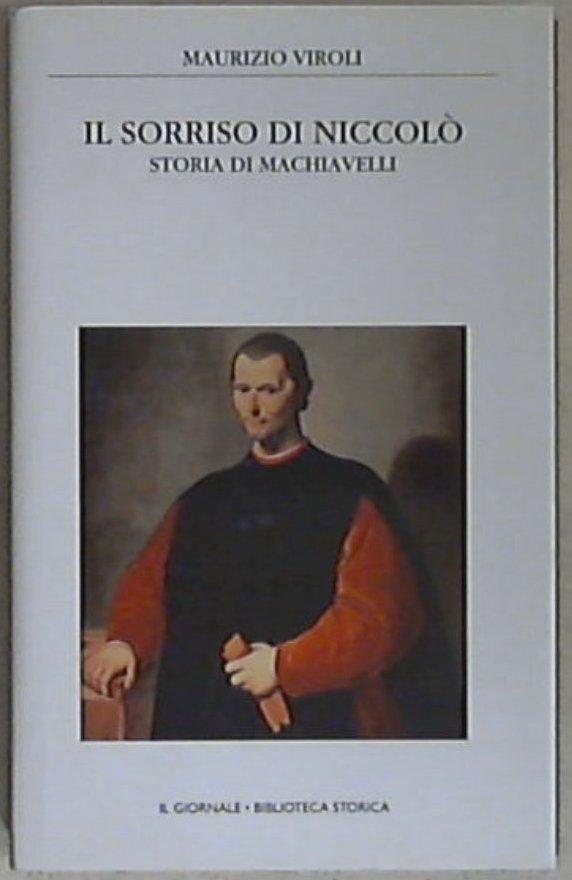 Il sorriso di Niccolò : storia di Machiavelli / Maurizio Viroli Il Giornale