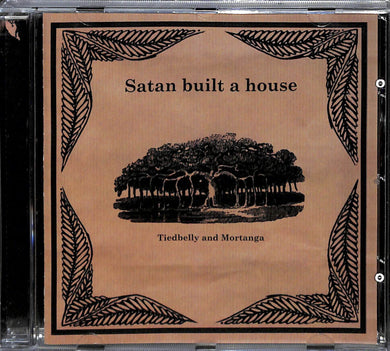 Cd - Tiedbelly And Mortan - Satan Built A House