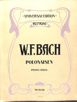 Universal-edition. Reprint W.f.bach Polonaisen Piano Solo.