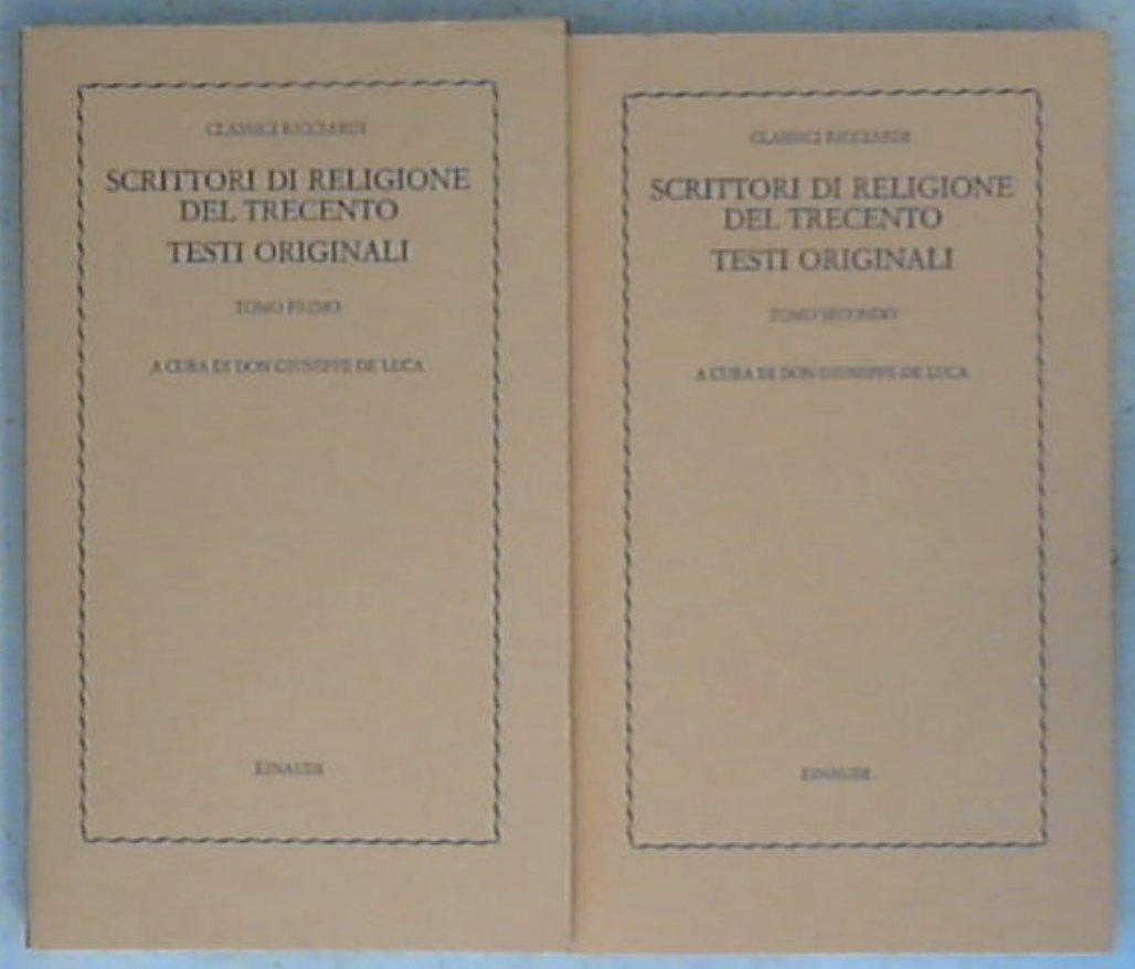 Scrittori di religione del Trecento: testi originali / Giuseppe De Luca;