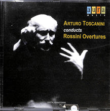 Cd - Arturo Toscanini, Gioacchino Rossini - Arturo Toscanini Conducts Rossini Overtures