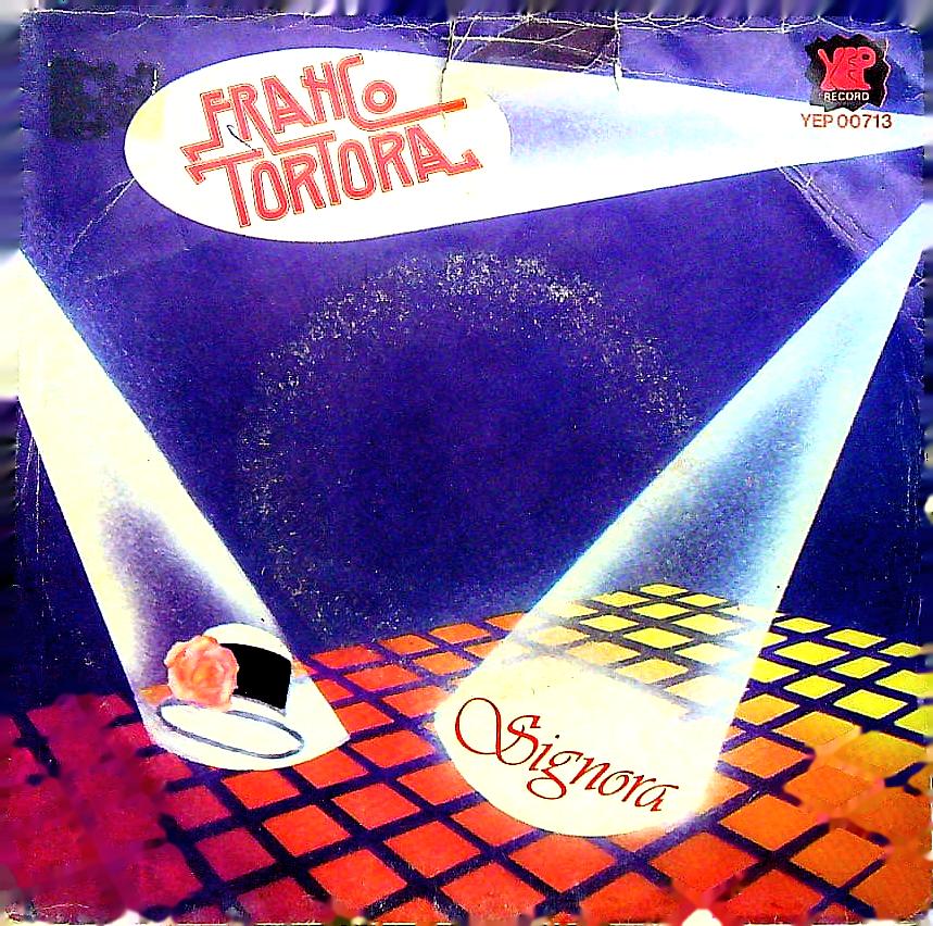 45 giri - 7' - Franco Tortora  Signora