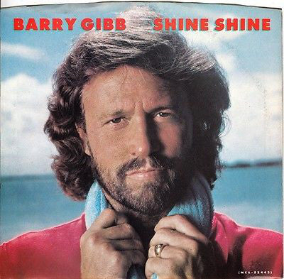Barry Gibb Shine Shine Vinile 45 Giri Disco MCA Records 1984