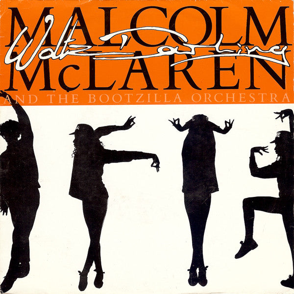 Malcolm McLaren And The Bootzilla Orchestra Waltz Darling Vinile 45 Giri House Downtempo Epic 1989