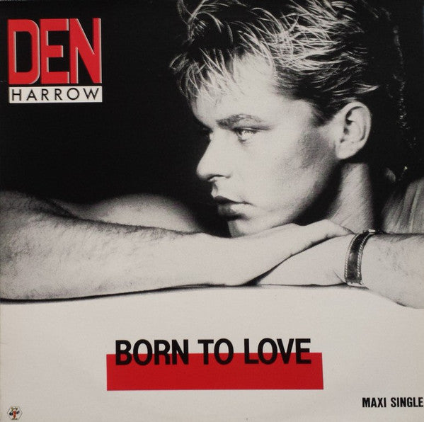 Den Harrow Born To Love Vinile 45 Giri Italo-Disco Baby Records 1988 Stampa Italiana