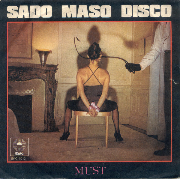 Must Sado Maso Vinile 45 Giri Disco Epic 1979 Stampa Italiana