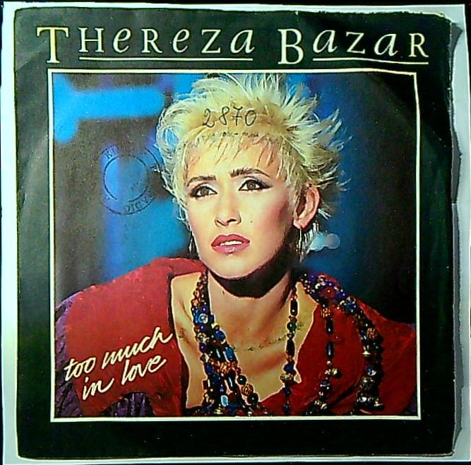 Thereza Bazar Too Much In Love Vinile 45 Giri Pop Rock Synth-pop Disco MCA Records 1985