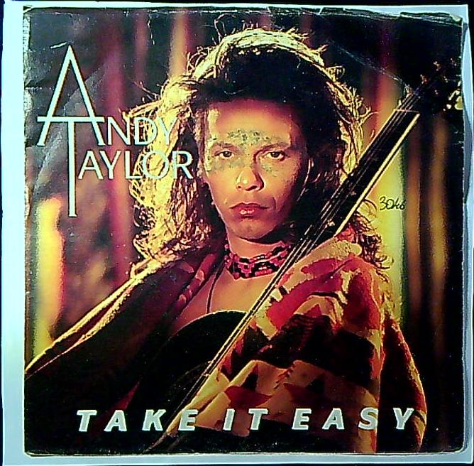 Andy Taylor Take It Easy Vinile 45 Giri Soundtrack Pop Rock Atlantic 1986